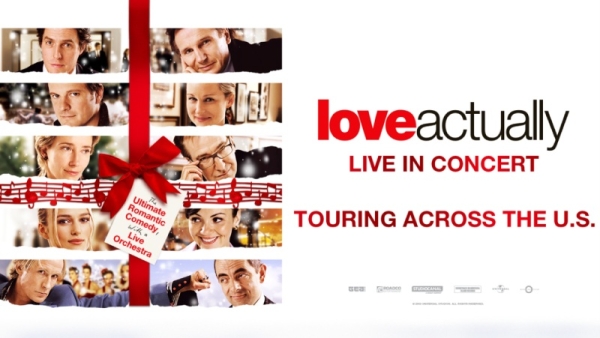Love Actually In Concert at Cadillac Palace Theatre Saturday, December 12th - One Night Only!